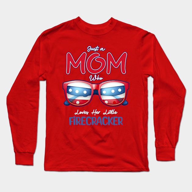 Just a Mom who Loves her little Firecrackers Long Sleeve T-Shirt by DanielLiamGill